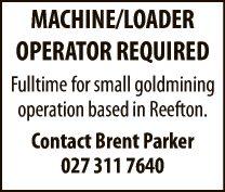 MACHINE/LOADER OPERATOR REQUIRED