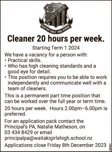 Cleaner 20 hours per week.